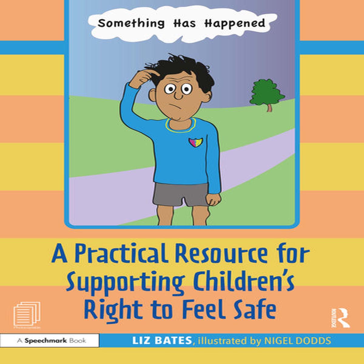 A Practical Resource for Supporting ChildrenS Right to Feel Safe