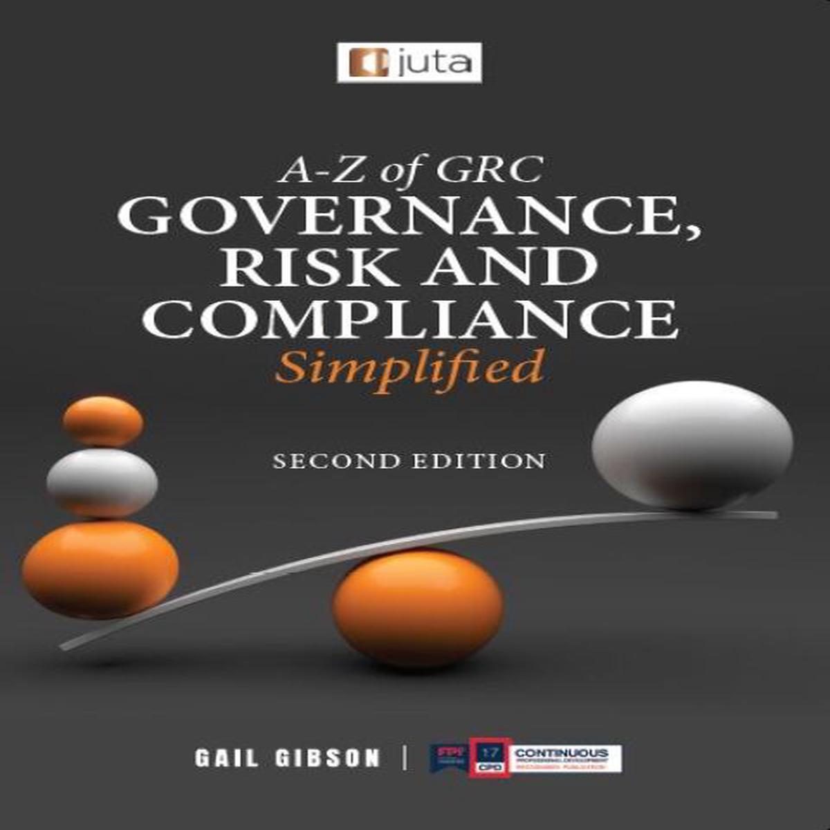 A to Z of Grc Governance Risk and Compliance Simplified
