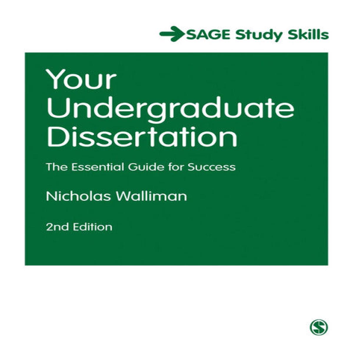 Your Undergraduate Dissertation the Essential Guide for Success