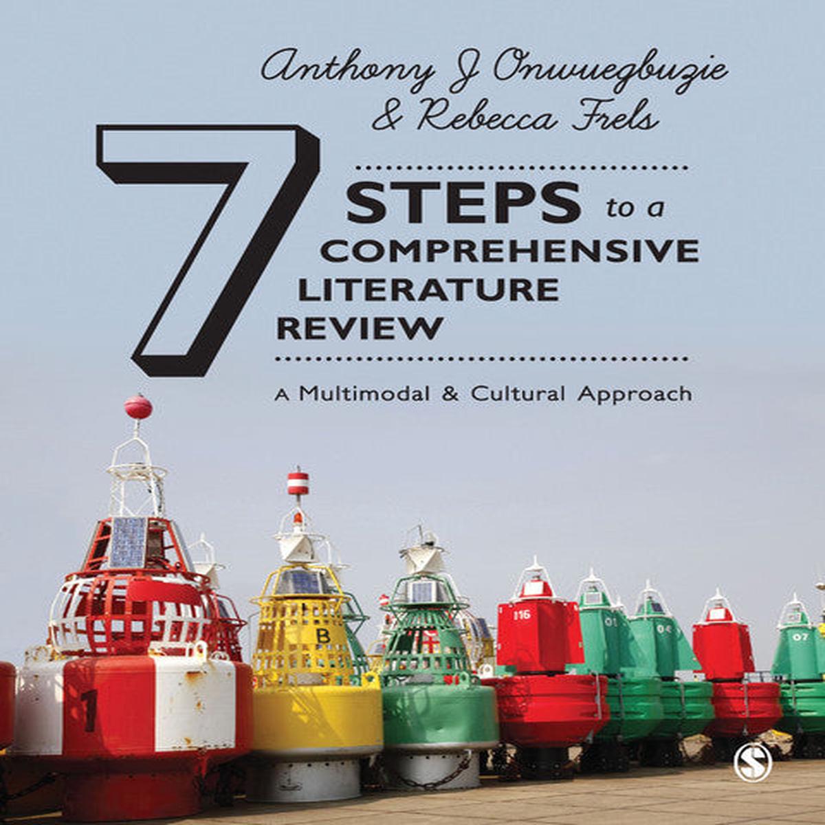 7 Steps to a Comprehensive Literature Review a Multimodal and Cultural Approach