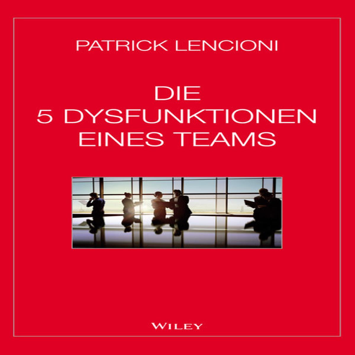 5 Dysfunktionen Eines Teams