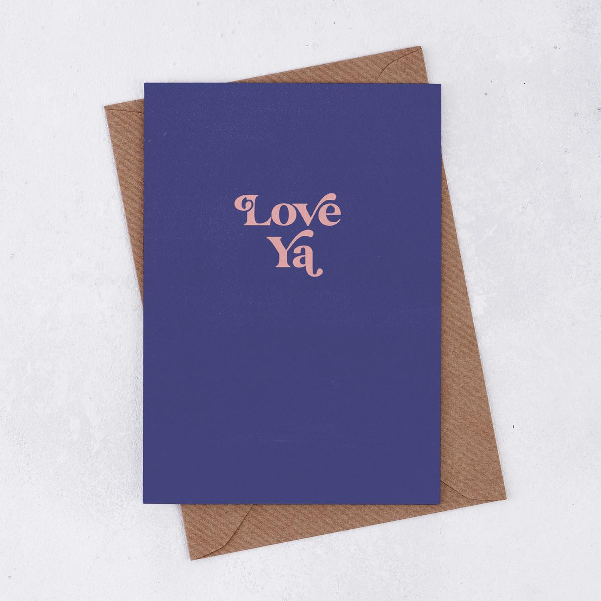 \'Love Ya\' Greetings Card
