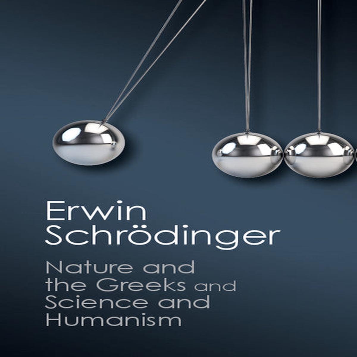 \'Nature and the Greeks\' and \'Science and Humanism\'